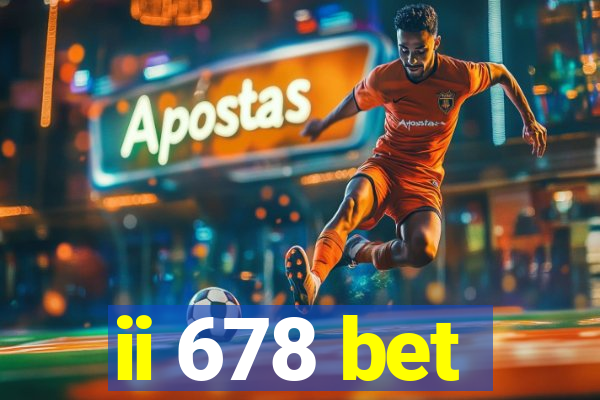 ii 678 bet